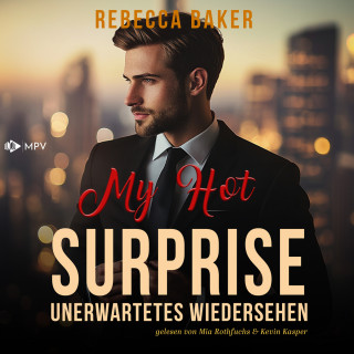 Rebecca Baker: My Hot Surprise: Ein unerwartetes Wiedersehen - Unexpected Lovestories, Buch 9 (ungekürzt)