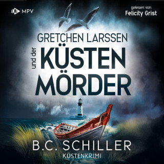 B.C. Schiller: Gretchen Larssen und der Küstenmörder - Ein Fall für Gretchen Larssen, Band 5 (ungekürzt)