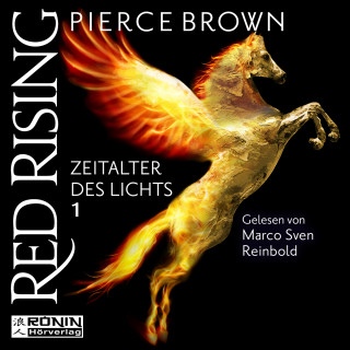 Pierce Brown: Zeitalter des Lichts, Teil 1 - Red Rising, Band (ungekürzt)