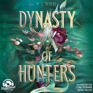 P. J. Ried: Von dir gezeichnet - Dynasty of Hunters, Band 2 (Ungekürzt)