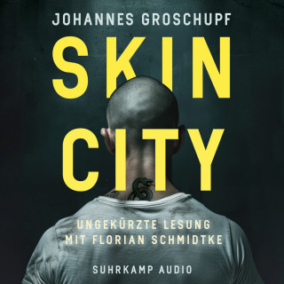 Johannes Groschupf: Skin City - Berlin Noir, Band 4 (Ungekürzt)