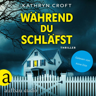 Kathryn Croft: Während du schläfst - Thriller (Ungekürzt)