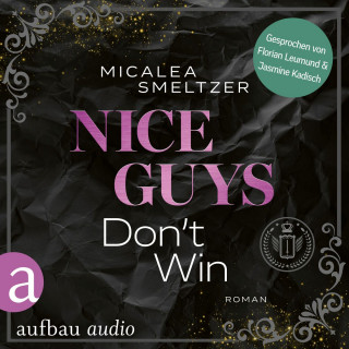 Micalea Smeltzer: Nice Guys Don't Win - College Sports Romance - The Aldridge Boys, Band 2 (Ungekürzt)