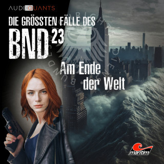 Daniel Oliver Bachmann, Philip-Laszló Koch, Viktor Eirich, Christoph Lehmann: Die größten Fälle des BND, Folge 23: Am Ende der Welt (ungekürzt)
