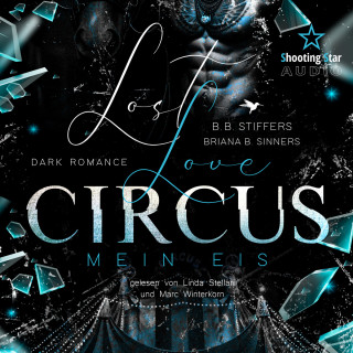 B. B. Stiffers, Briana B. Sinners: Lost Love Circus: Mein Eis - Dark Romance - Enemies to Lovers, Band 2 (ungekürzt)