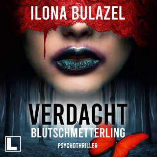 Ilona Bulazel: Blutschmetterling - Verdacht - Hauptkommissare Link und Strickle, Band 2 (ungekürzt)