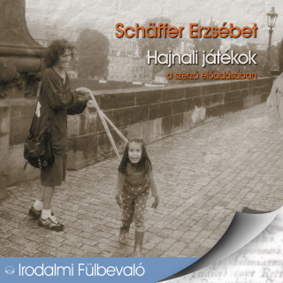 Schäffer Erzsébet: Hajnali játékok (teljes)