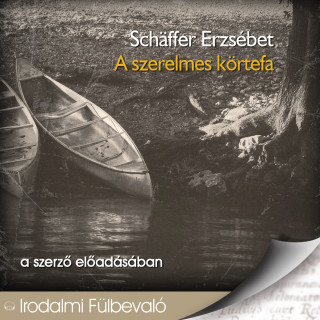 Schäffer Erzsébet: A szerelmes körtefa (teljes)