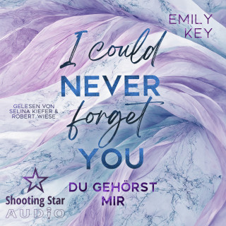 Emily Key: I Could Never Forget You: Du gehörst mir - New York City Lawyers, Band 4 (ungekürzt)