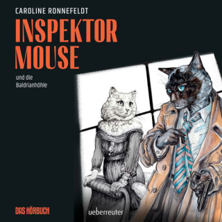 Caroline Ronnefeldt: Inspektor Mouse und die Baldrianhöhle - Inspektor Mouse, Band 2 (ungekürzt)