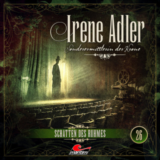 Silke Walter: Irene Adler, Sonderermittlerin der Krone, Folge 26: Schatten des Ruhmes