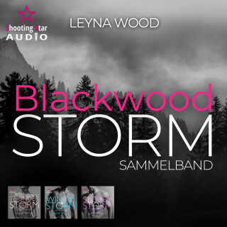 Leyna Wood: Blackwood Storm - Der Sammelband - Blackwood STORM Trilogie, Band 4 (ungekürzt)
