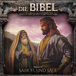 Aikaterini Maria Schlösser: Die Bibel, Altes Testament, Folge 25: Samuel und Saul (ungekürzt)