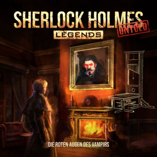 Marc Freund: Sherlock Holmes Legends, Untold, Folge 13: Die roten Augen des Vampirs (ungekürzt)