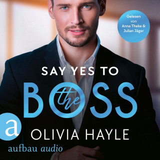 Olivia Hayle: Say Yes to the Boss - New York Billionaires, Band 3 (Ungekürzt)