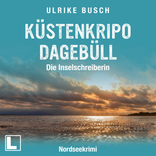 Ulrike Busch: Kripo Dagebüll - Die Inselschreiberin - Witt & Boss ermitteln, Band 3 (ungekürzt)