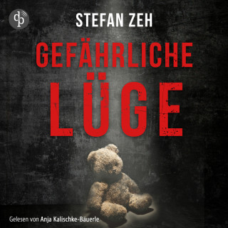 Stefan Zeh: Gefährliche Lüge - Ein Keller und Beck-Thriller, Band 2 (Ungekürzt)