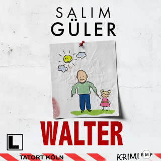 Salim Güler: Walter - Tatort Köln, Band 24 (ungekürzt)