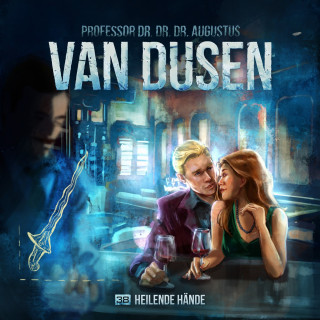 Marc Freund: Van Dusen, Folge 38: Heilende Hände (ungekürzt)