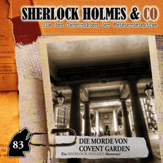 Silke Walter: Sherlock Holmes & Co, Folge 83: Die Morde von Covent Garden (ungekürzt)