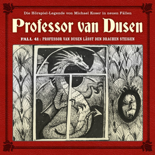 Marc Freund: Professor van Dusen, Die neuen Fälle, Fall 41: Professor van Dusen lässt den Drachen steigen (ungekürzt)