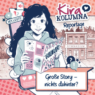 Christiane Blatz, Anna Grünert: Kira Kolumna, Kira Kolumna Reportage, Große Story - nichts dahinter?
