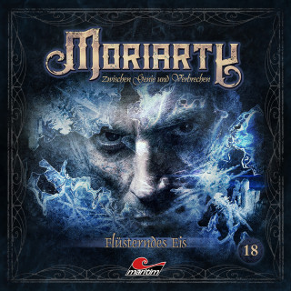 Marc Freund: Moriarty, Folge 18: Flüsterndes Eis (ungekürzt)