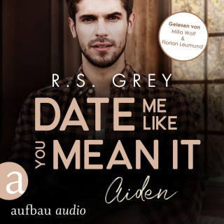 R.S. Grey: Date me like you mean it - Handsome Heroes, Band 8 (Ungekürzt)