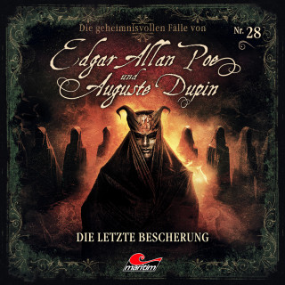 Markus Duschek: Edgar Allan Poe & Auguste Dupin, Folge 28: Die letzte Bescherung (ungekürzt)