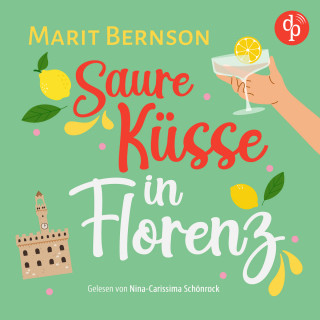 Marit Bernson: Saure Küsse in Florenz - Romance Hörbuch (Ungekürzt)