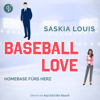 Saskia Louis: Homebase fürs Herz - Sports Romance Hörbuch - Baseball Love-Reihe, Band 6 (Ungekürzt)