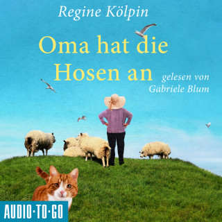 Regine Kölpin: Oma hat die Hosen an - Omas für jede Lebenslage, Band 7 (ungekürzt)
