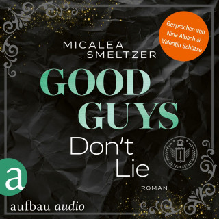 Micalea Smeltzer: Good Guys Don't Lie - College Sports Romance - The Aldridge Boys, Band 4 (Ungekürzt)