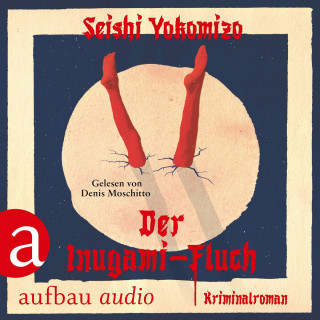 Seishi Yokomizo: Der Inugami-Fluch - Kosuke Kindaichi ermittelt, Band 4 (Ungekürzt)