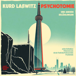 Kurd Laßwitz: Kurd Laßwitz - Psychotomie - und andere Erzählungen (ungekürzt)
