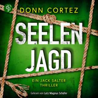 Donn Cortez: Seelenjagd - Ein Jack Salter Thriller, Band 2 (Ungekürzt)