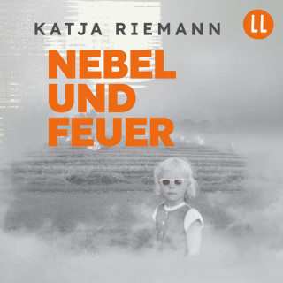 Katja Riemann: Nebel und Feuer (ungekürzt)