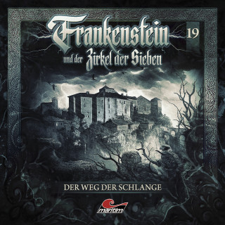 Silke Walter: Frankenstein und der Zirkel der Sieben, Folge 19: Der Weg der Schlange