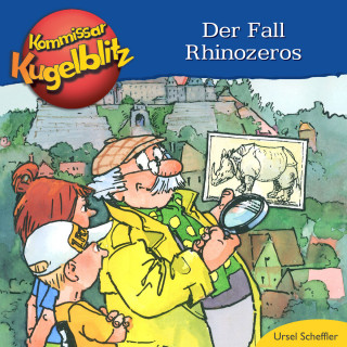 Ursel Scheffler: Der Fall Rhinozeros - Kommissar Kugelblitz (ungekürzt)