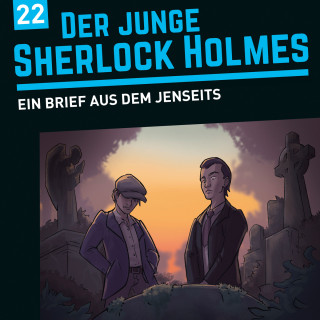 David Bredel, Florian Fickel: Der junge Sherlock Holmes, Folge 22: Ein Brief aus dem Jenseits (ungekürzt)