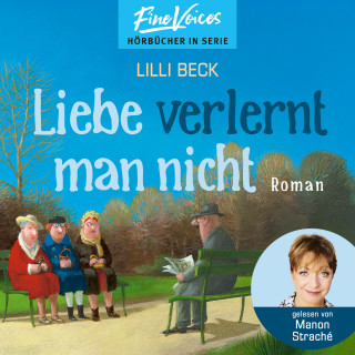 Lilli Beck: Liebe verlernt man nicht - Lilli Beck, Band 2 (ungekürzt)
