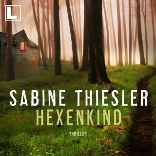 Sabine Thiesler: Hexenkind (ungekürzt)