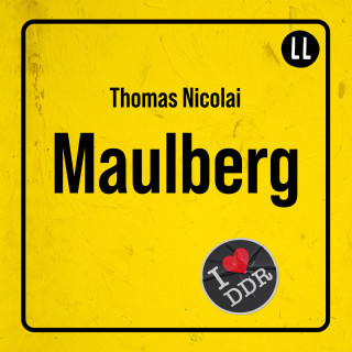 Thomas Nicolai: MAULBERG (ungekürzt)