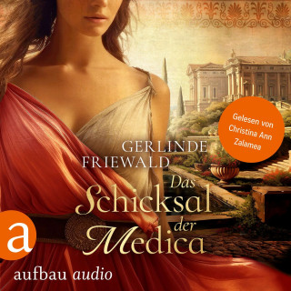 Gerlinde Friewald: Das Schicksal der Medica - Die große Medica Saga, Band 2 (Ungekürzt)