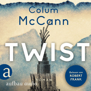 Colum McCann: Twist (Ungekürzt)