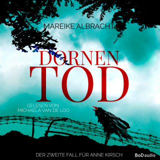Mareike Albracht: Dornentod - Ein Fall für Anne Kirsch, Band 2 (Ungekürzt)