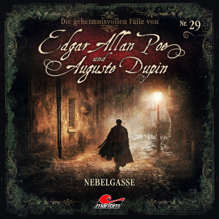 Markus Duschek: Edgar Allan Poe & Auguste Dupin, Folge 29: Nebelgasse (ungekürzt)