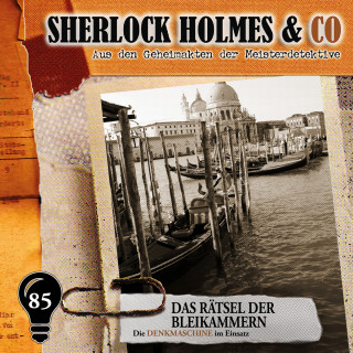 Markus Duschek: Sherlock Holmes & Co, Folge 85: Das Rätsel der Bleikammern (ungekürzt)