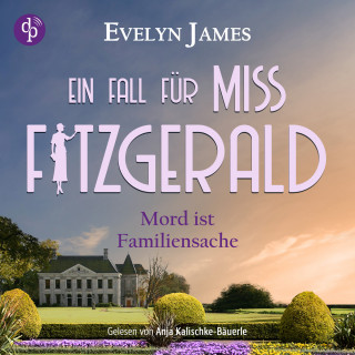 Evelyn James: Mord ist Familiensache | Ein historisches Cosy Crime Hörbuch mit typisch britischem Humor - Ein Fall für Miss Fitzgerald-Reihe, Band 3 (Ungekürzt)