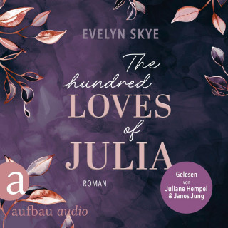 Evelyn Skye: The hundred Loves of Julia (Ungekürzt)